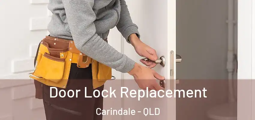 Door Lock Replacement Carindale - QLD