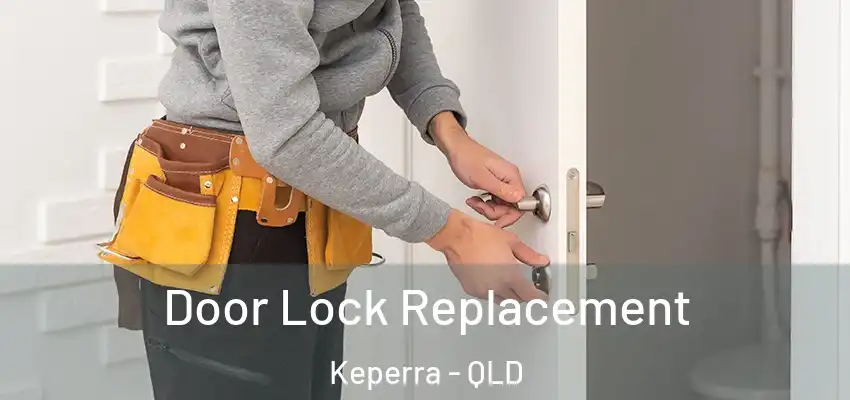 Door Lock Replacement Keperra - QLD