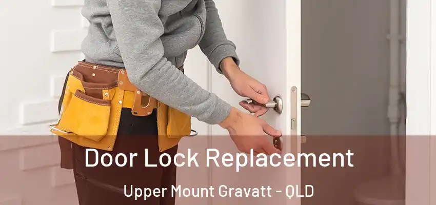  Door Lock Replacement Upper Mount Gravatt - QLD