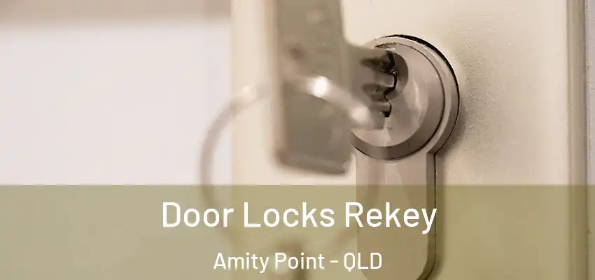  Door Locks Rekey Amity Point - QLD