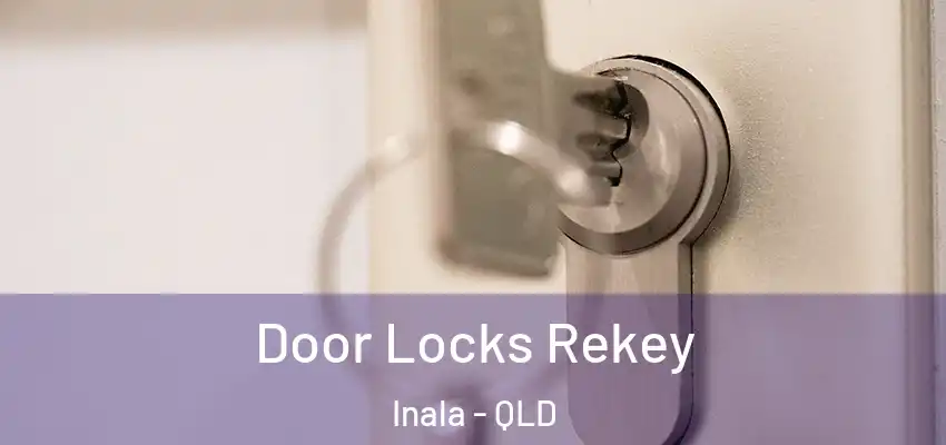  Door Locks Rekey Inala - QLD