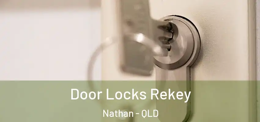 Door Locks Rekey Nathan - QLD