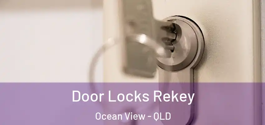  Door Locks Rekey Ocean View - QLD