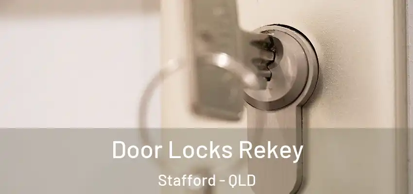  Door Locks Rekey Stafford - QLD