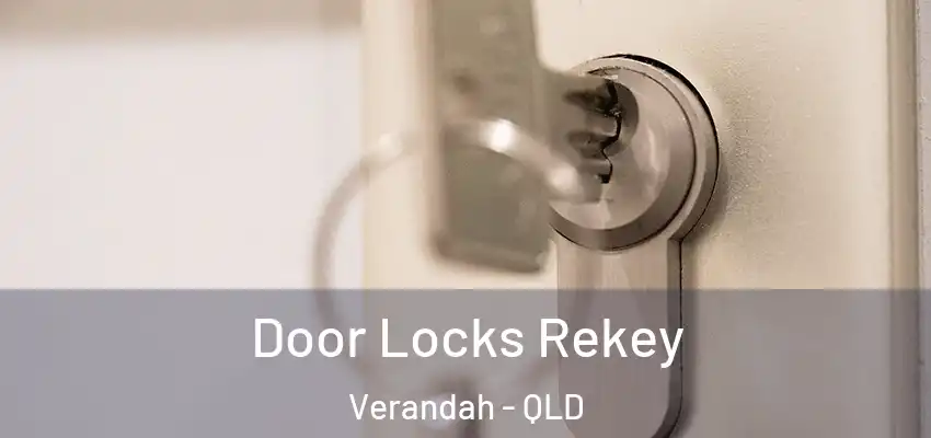  Door Locks Rekey Verandah - QLD