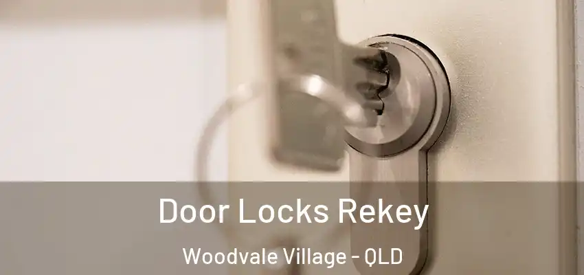  Door Locks Rekey Woodvale Village - QLD