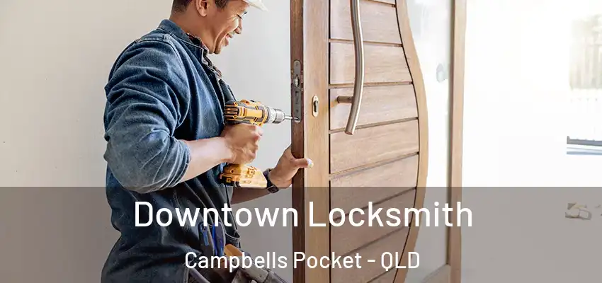 Downtown Locksmith Campbells Pocket - QLD
