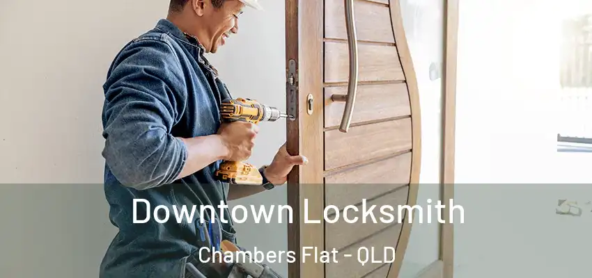 Downtown Locksmith Chambers Flat - QLD