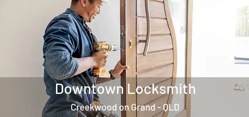  Downtown Locksmith Creekwood on Grand - QLD