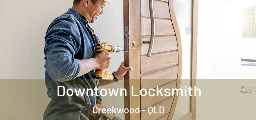 Downtown Locksmith Creekwood - QLD