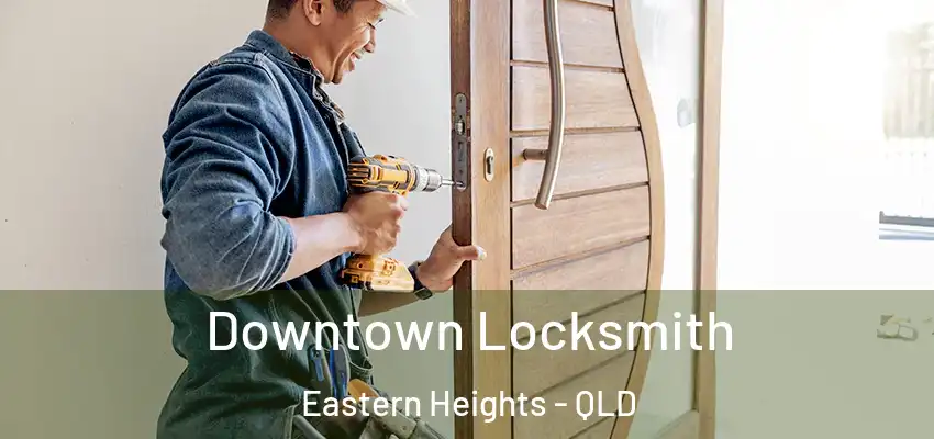 Downtown Locksmith Eastern Heights - QLD