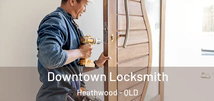  Downtown Locksmith Heathwood - QLD