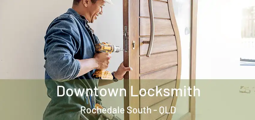  Downtown Locksmith Rochedale South - QLD