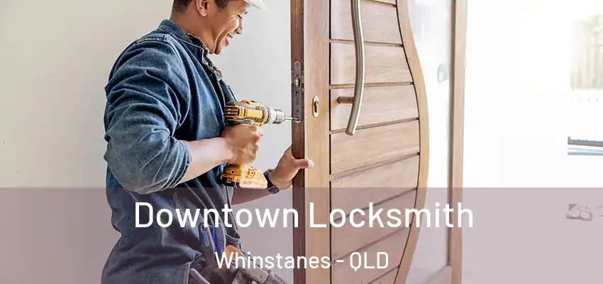  Downtown Locksmith Whinstanes - QLD