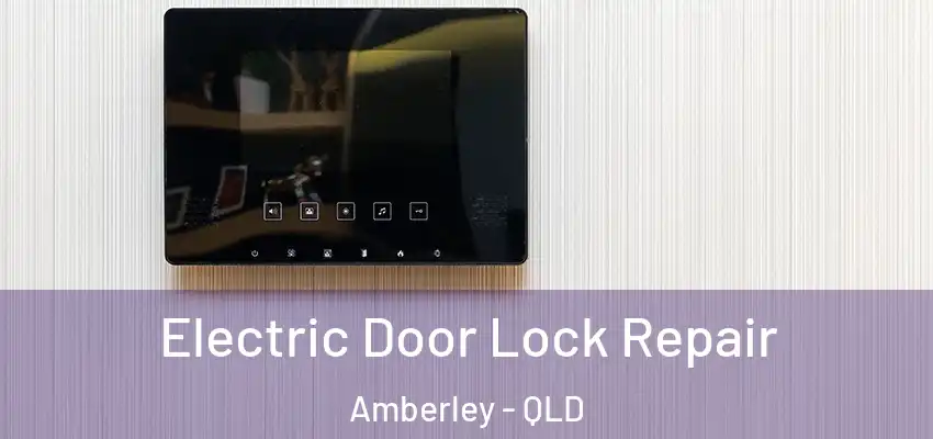 Electric Door Lock Repair Amberley - QLD