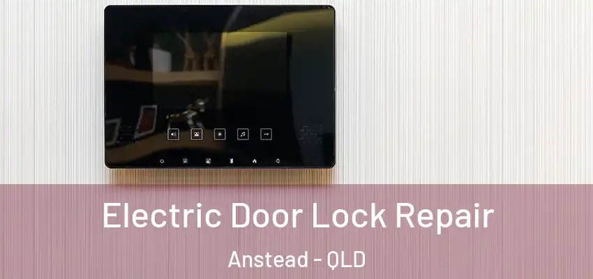 Electric Door Lock Repair Anstead - QLD