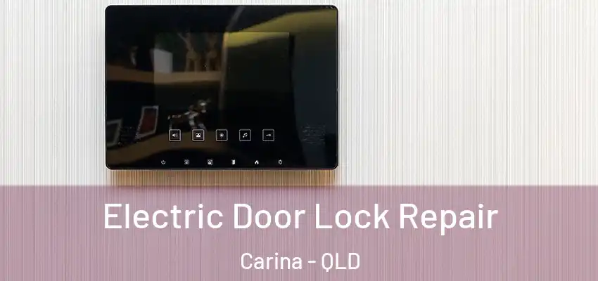 Electric Door Lock Repair Carina - QLD