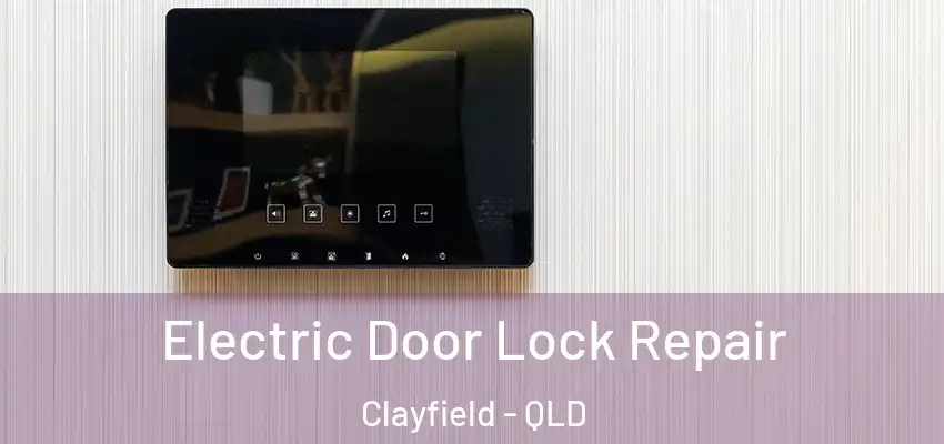  Electric Door Lock Repair Clayfield - QLD