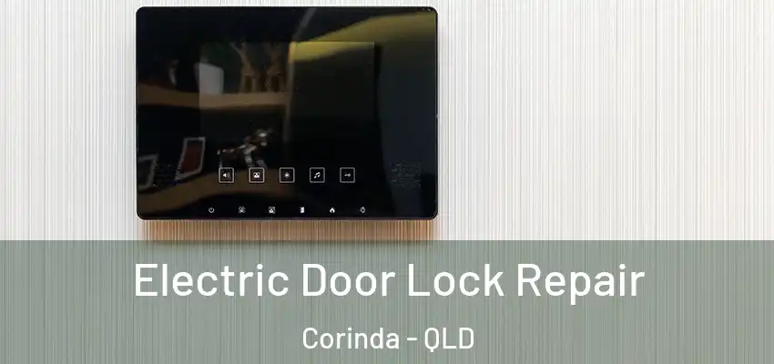 Electric Door Lock Repair Corinda - QLD