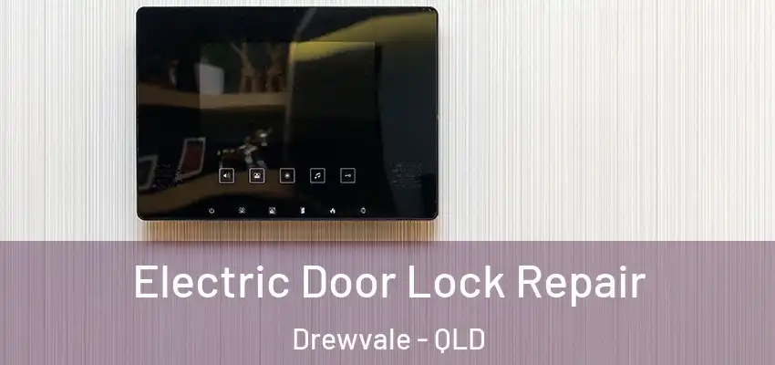 Electric Door Lock Repair Drewvale - QLD