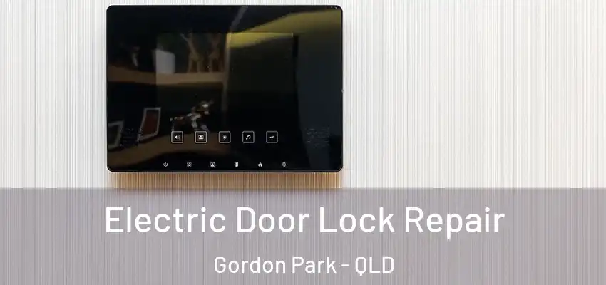 Electric Door Lock Repair Gordon Park - QLD