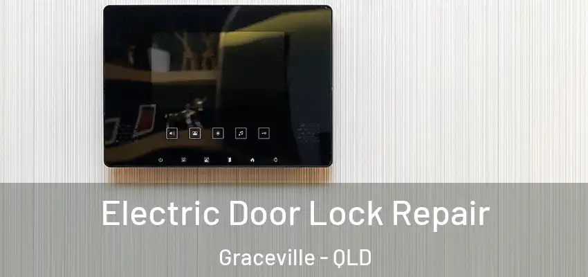 Electric Door Lock Repair Graceville - QLD