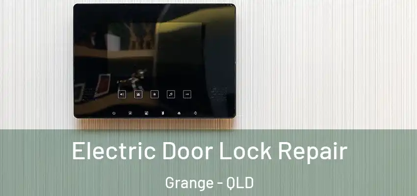 Electric Door Lock Repair Grange - QLD