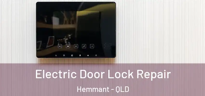 Electric Door Lock Repair Hemmant - QLD