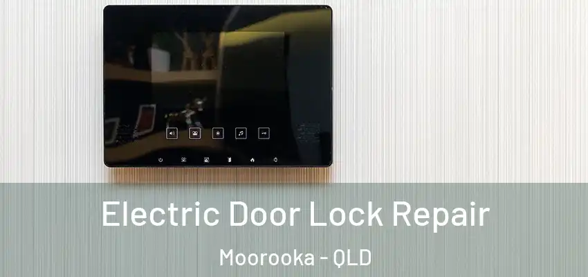  Electric Door Lock Repair Moorooka - QLD