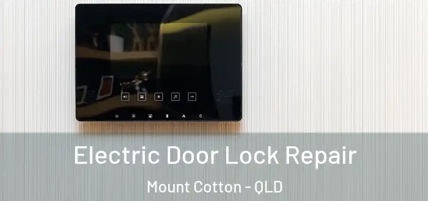 Electric Door Lock Repair Mount Cotton - QLD