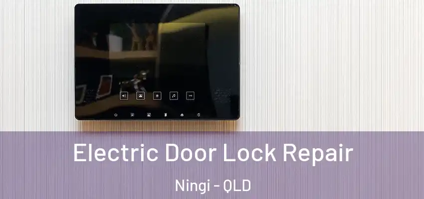  Electric Door Lock Repair Ningi - QLD