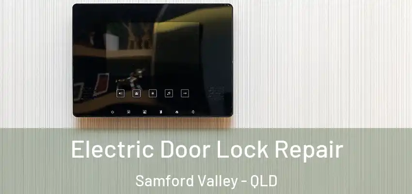 Electric Door Lock Repair Samford Valley - QLD