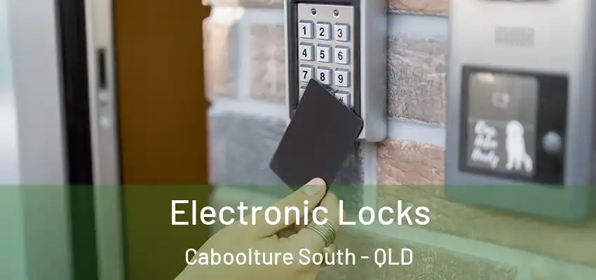 Electronic Locks Caboolture South - QLD