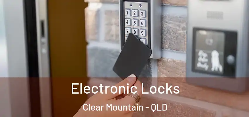 Electronic Locks Clear Mountain - QLD