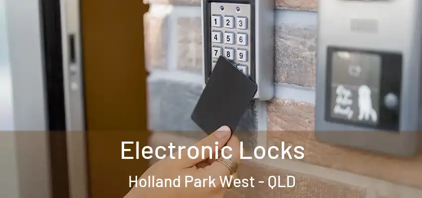 Electronic Locks Holland Park West - QLD