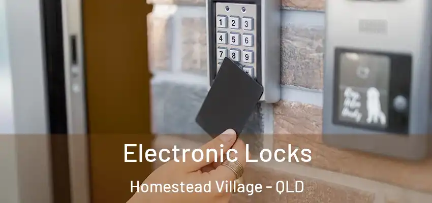 Electronic Locks Homestead Village - QLD