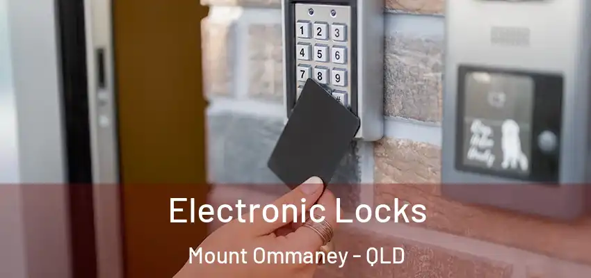  Electronic Locks Mount Ommaney - QLD