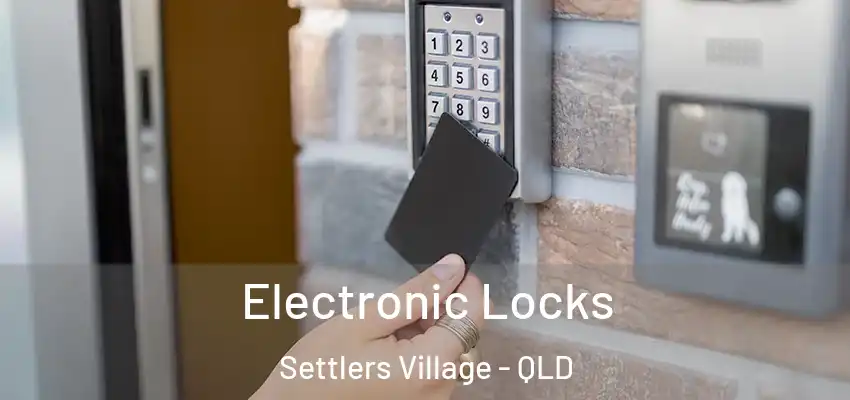 Electronic Locks Settlers Village - QLD