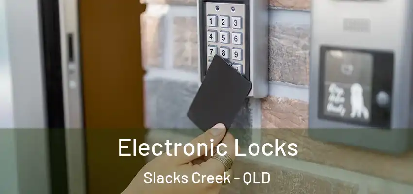  Electronic Locks Slacks Creek - QLD