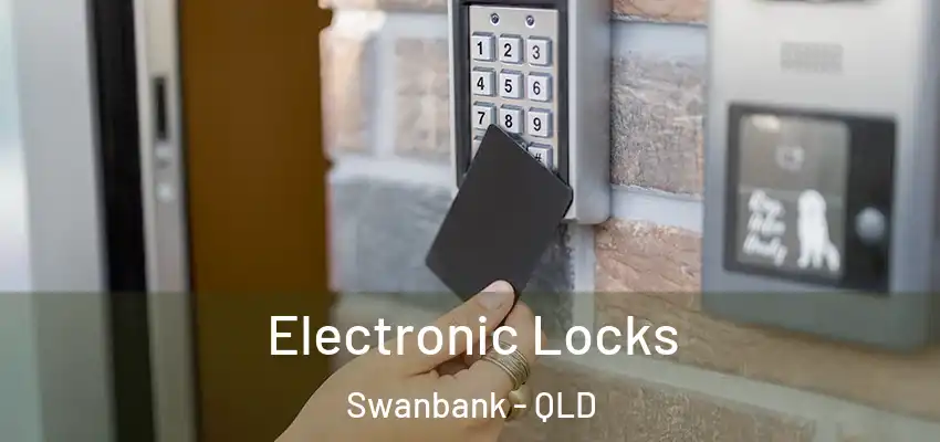  Electronic Locks Swanbank - QLD