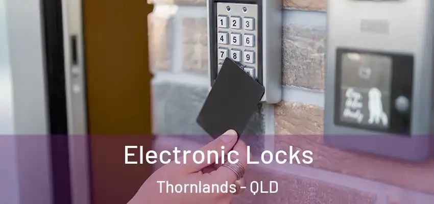  Electronic Locks Thornlands - QLD