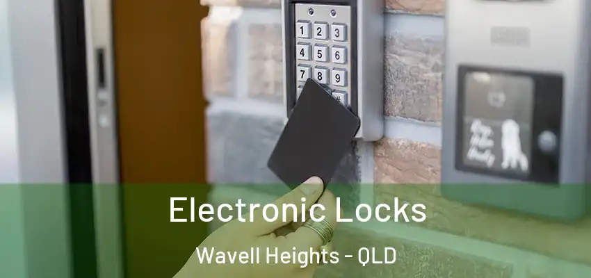  Electronic Locks Wavell Heights - QLD