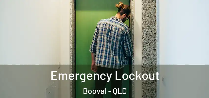 Emergency Lockout Booval - QLD
