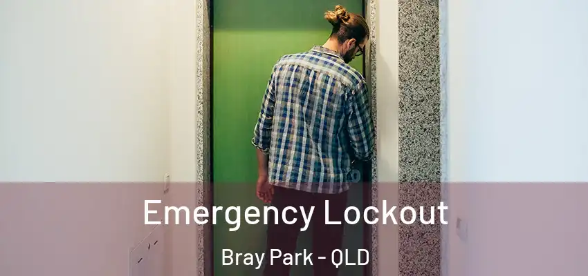 Emergency Lockout Bray Park - QLD