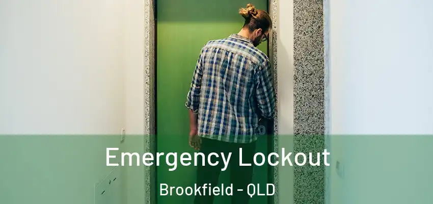Emergency Lockout Brookfield - QLD