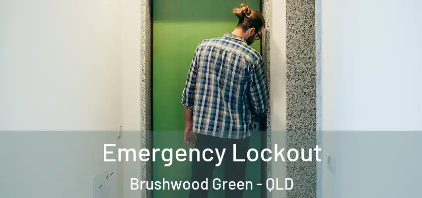 Emergency Lockout Brushwood Green - QLD