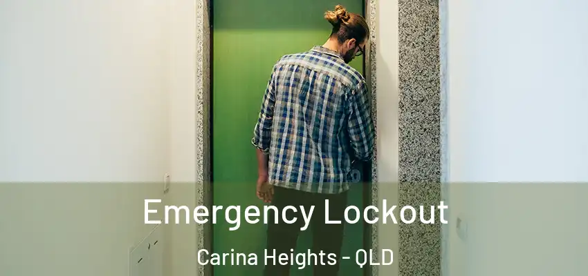 Emergency Lockout Carina Heights - QLD