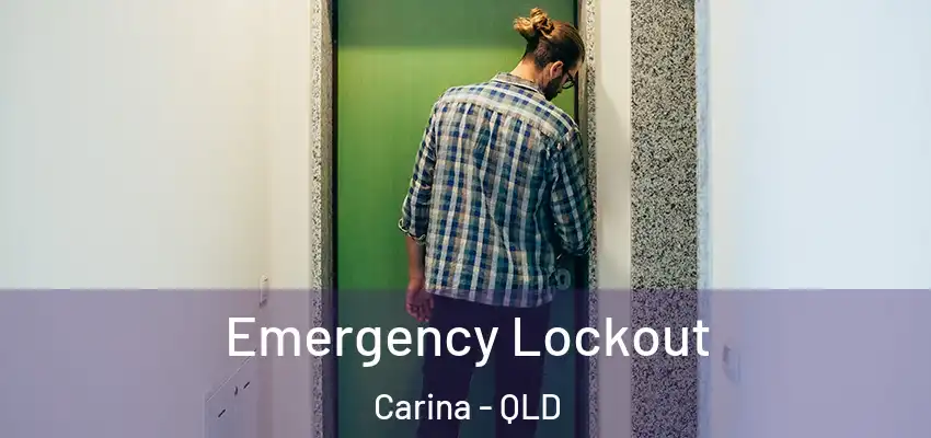 Emergency Lockout Carina - QLD
