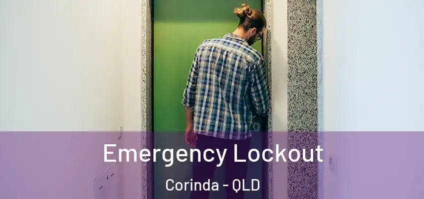 Emergency Lockout Corinda - QLD
