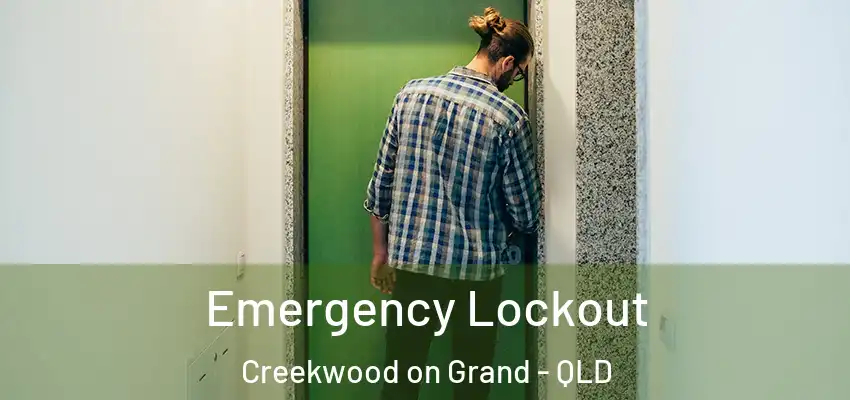 Emergency Lockout Creekwood on Grand - QLD